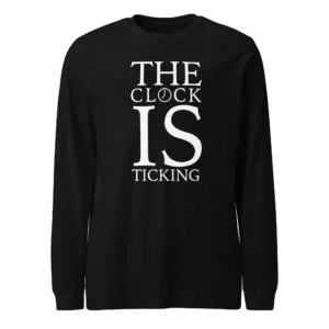 Clock is ticking - Unisex Long Sleeve Tee