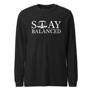 Stay Balanced - Unisex Long Sleeve Tee