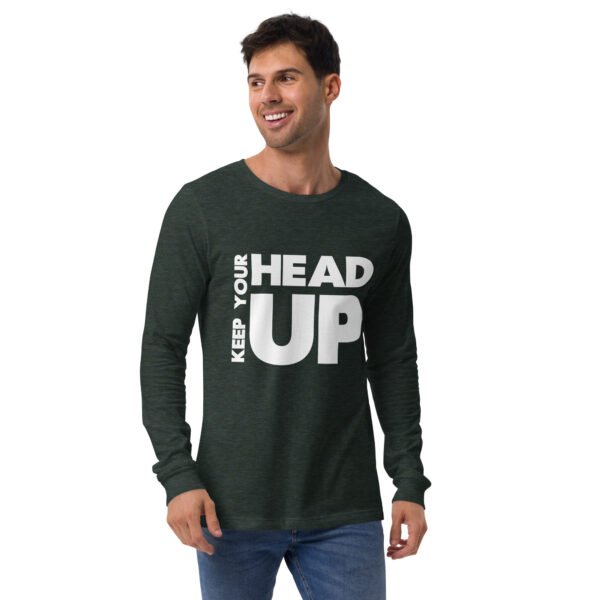 Keep Your Head Up - Unisex Long Sleeve Tee - Image 7