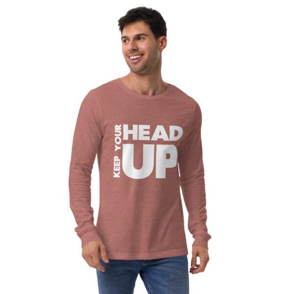 Keep Your Head Up - Unisex Long Sleeve Tee - Image 14