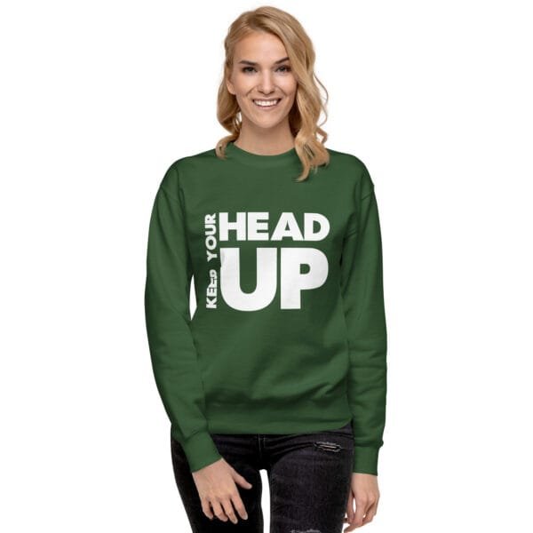 Keep Your Head Up - Unisex Premium Sweatshirt - Image 7
