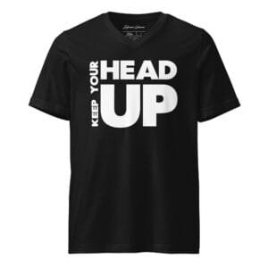 Keep Your Head Up - Unisex Short Sleeve V-Neck T-Shirt