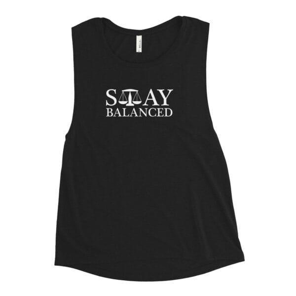 Stay Balanced - Ladies’ Muscle Tank